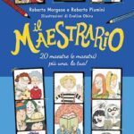 “Il Maestrario” di Roberto Morgese, Roberto Piumini, Evelise Obinu