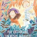 “Per catturare un rospo magico” di Pierdomenico Baccalario e Daniela Demurtas